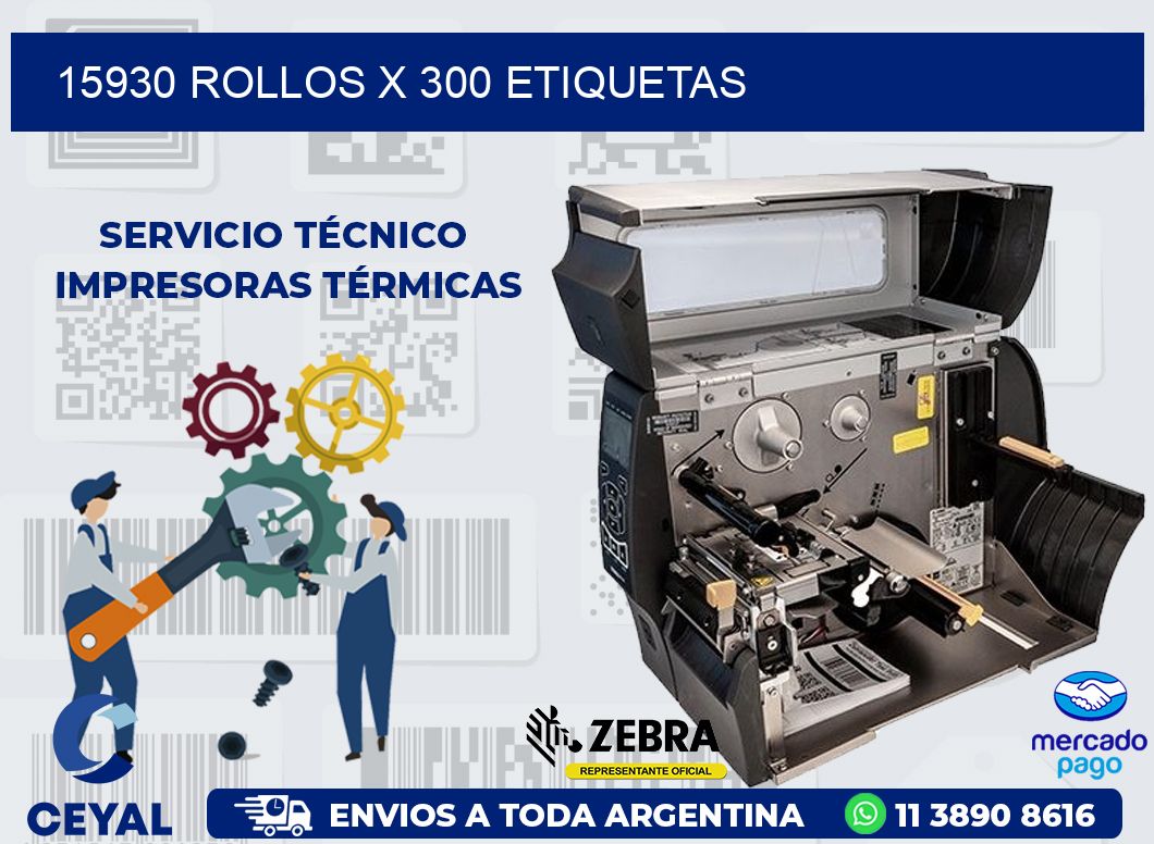 15930 ROLLOS X 300 ETIQUETAS