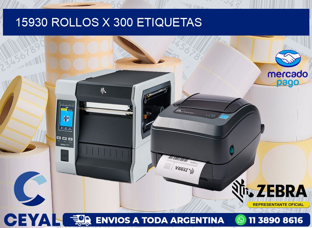 15930 ROLLOS X 300 ETIQUETAS