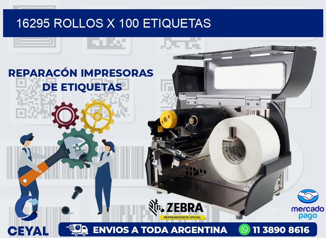 16295 ROLLOS X 100 ETIQUETAS