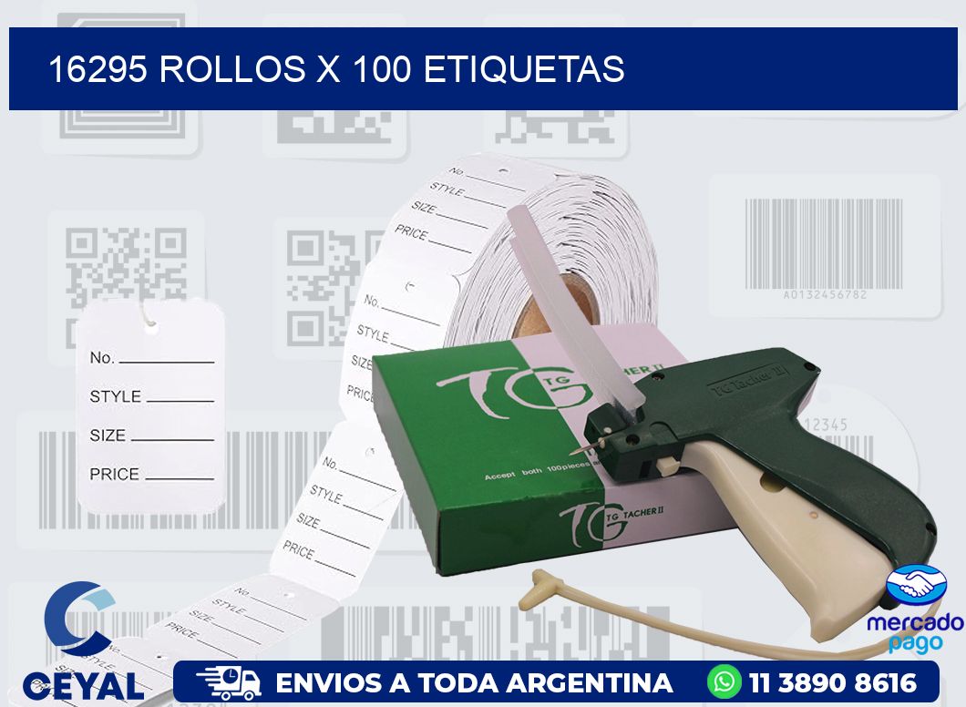 16295 ROLLOS X 100 ETIQUETAS