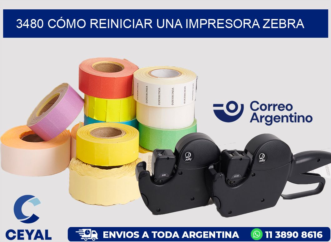 3480 CÓMO REINICIAR UNA IMPRESORA ZEBRA