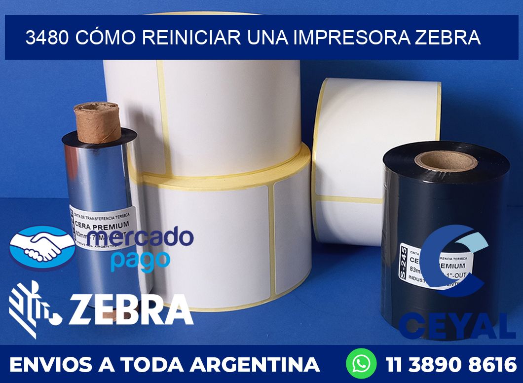 3480 CÓMO REINICIAR UNA IMPRESORA ZEBRA