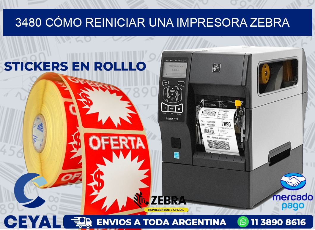 3480 CÓMO REINICIAR UNA IMPRESORA ZEBRA