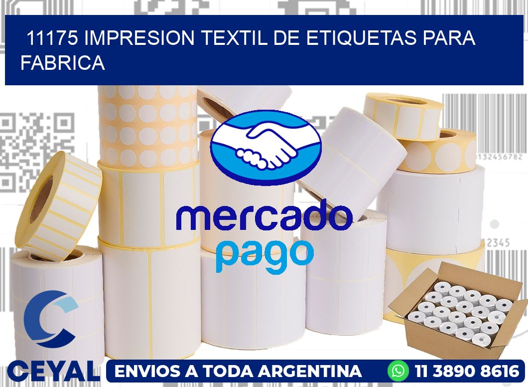 11175 IMPRESION TEXTIL DE ETIQUETAS PARA FABRICA