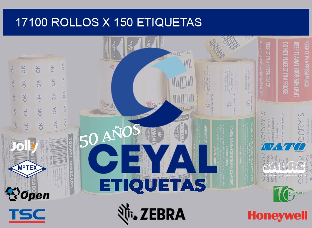 17100 Rollos x 150 etiquetas