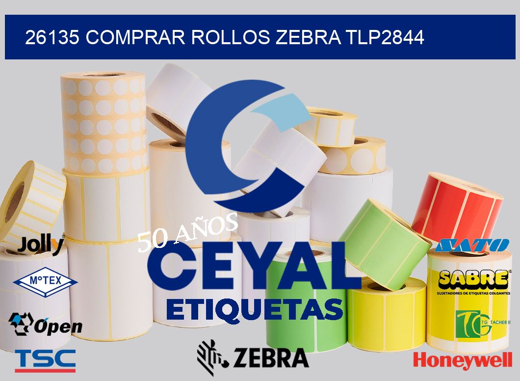 26135 COMPRAR ROLLOS ZEBRA TLP2844