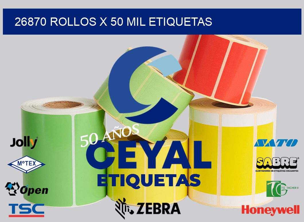 26870 Rollos x 50 mil etiquetas