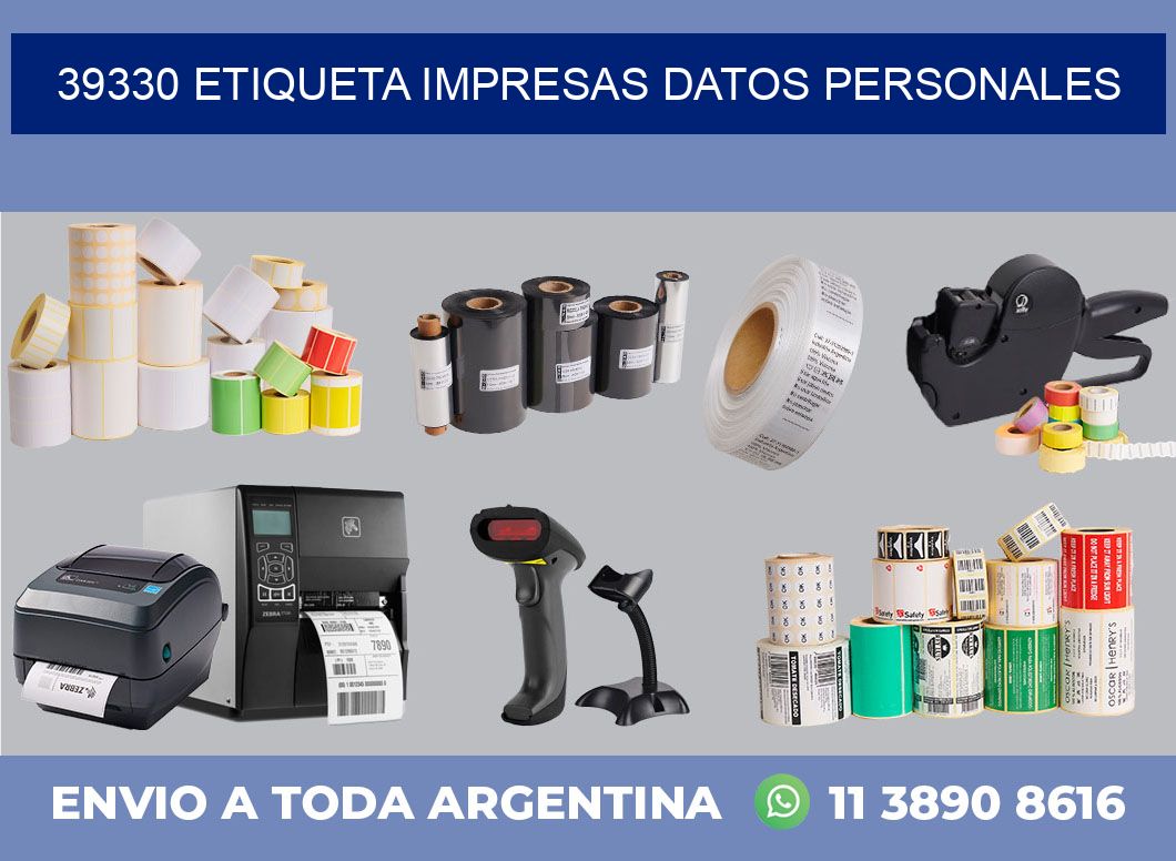 39330 ETIQUETA IMPRESAS DATOS PERSONALES