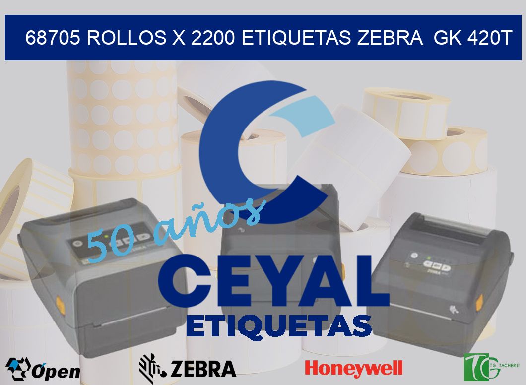 68705 Rollos x 2200 etiquetas zebra  gk 420t