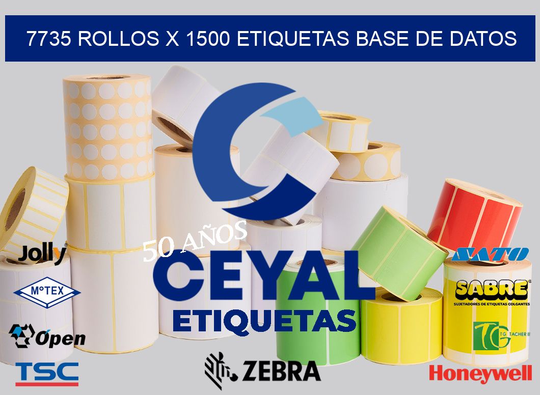 7735 Rollos x 1500 etiquetas base de datos