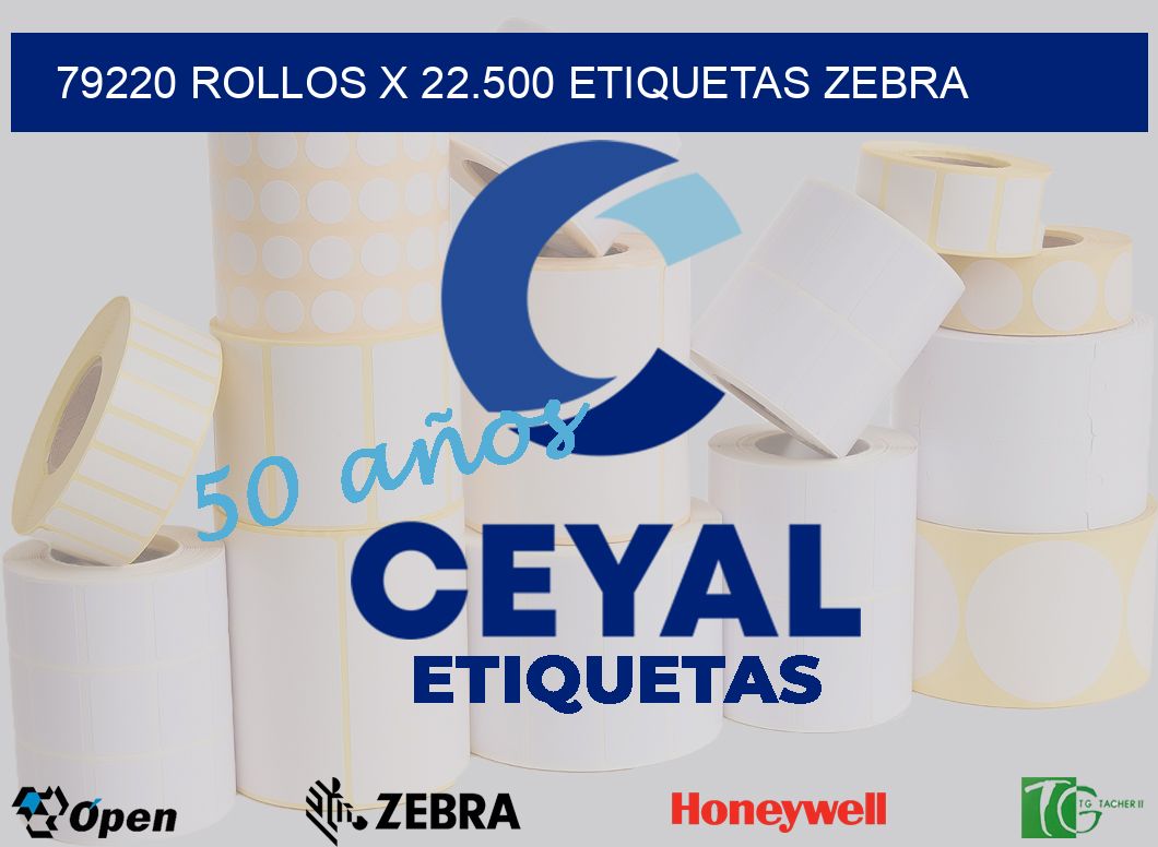 79220 Rollos x 22.500 etiquetas zebra