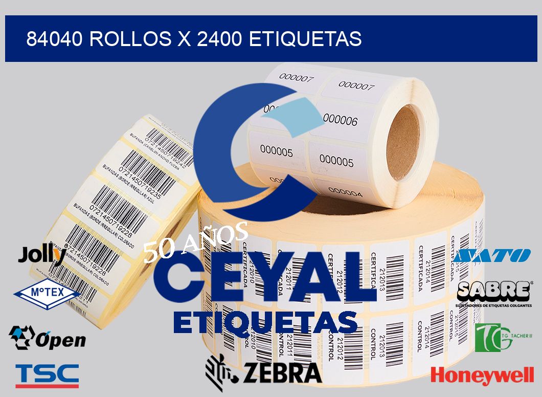 84040 Rollos x 2400 etiquetas