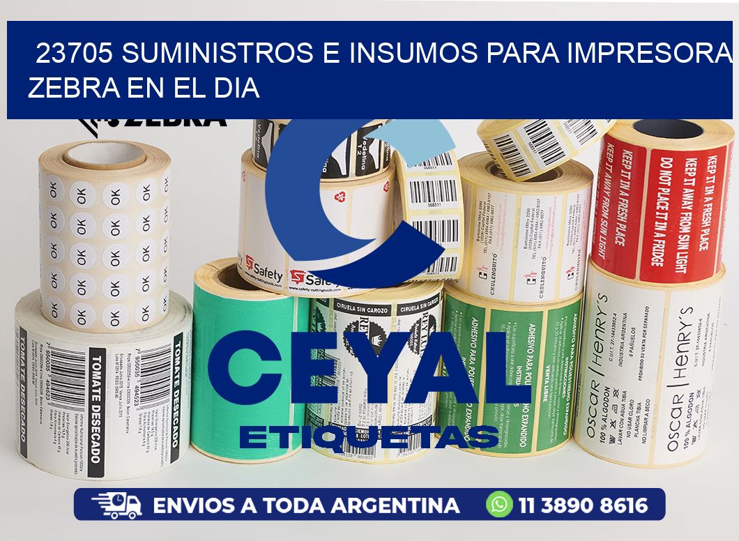 23705 SUMINISTROS E INSUMOS PARA IMPRESORA ZEBRA EN EL DIA