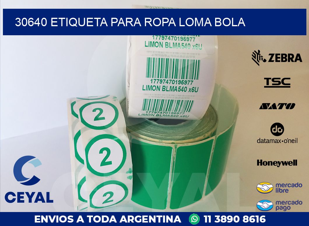 30640 ETIQUETA PARA ROPA LOMA BOLA