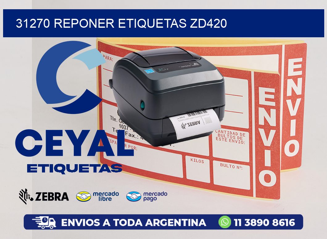 31270 REPONER ETIQUETAS ZD420