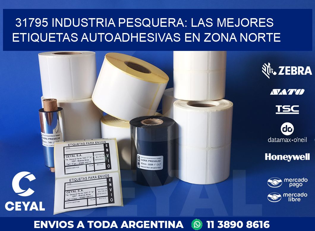 31795 INDUSTRIA PESQUERA: LAS MEJORES ETIQUETAS AUTOADHESIVAS EN ZONA NORTE