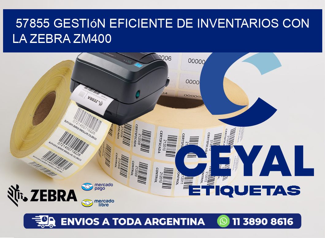 57855 Gestión Eficiente de Inventarios con la Zebra ZM400