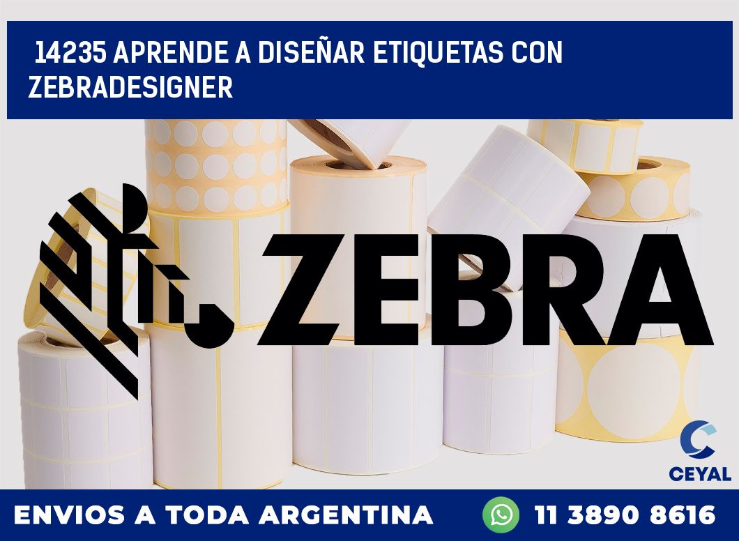 14235 APRENDE A DISEÑAR ETIQUETAS CON ZEBRADESIGNER