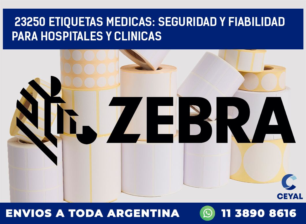 23250 ETIQUETAS MEDICAS: SEGURIDAD Y FIABILIDAD PARA HOSPITALES Y CLINICAS