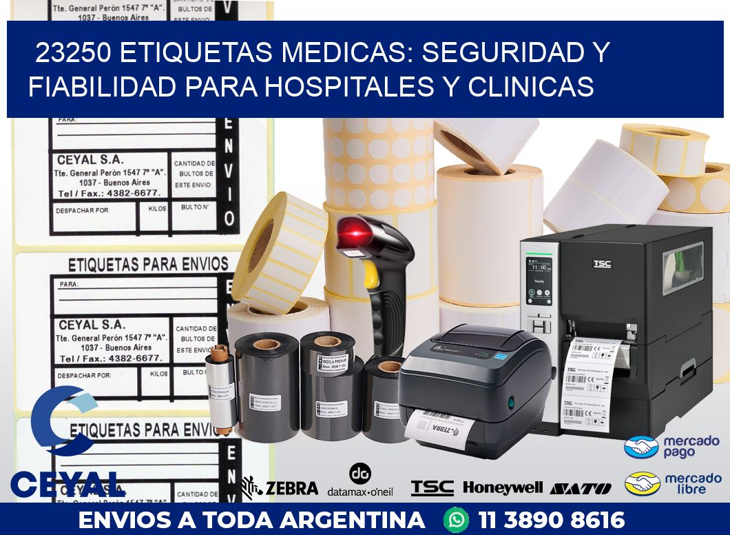 23250 ETIQUETAS MEDICAS: SEGURIDAD Y FIABILIDAD PARA HOSPITALES Y CLINICAS