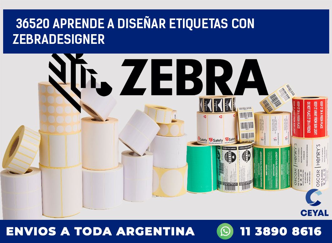 36520 APRENDE A DISEÑAR ETIQUETAS CON ZEBRADESIGNER