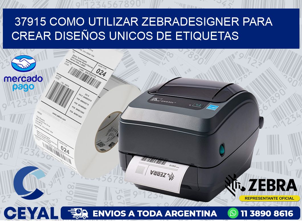 37915 COMO UTILIZAR ZEBRADESIGNER PARA CREAR DISEÑOS UNICOS DE ETIQUETAS