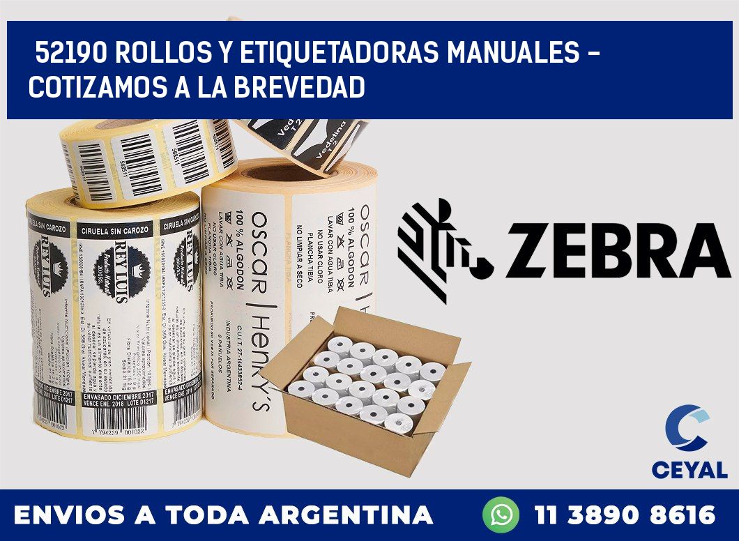 52190 ROLLOS Y ETIQUETADORAS MANUALES - COTIZAMOS A LA BREVEDAD