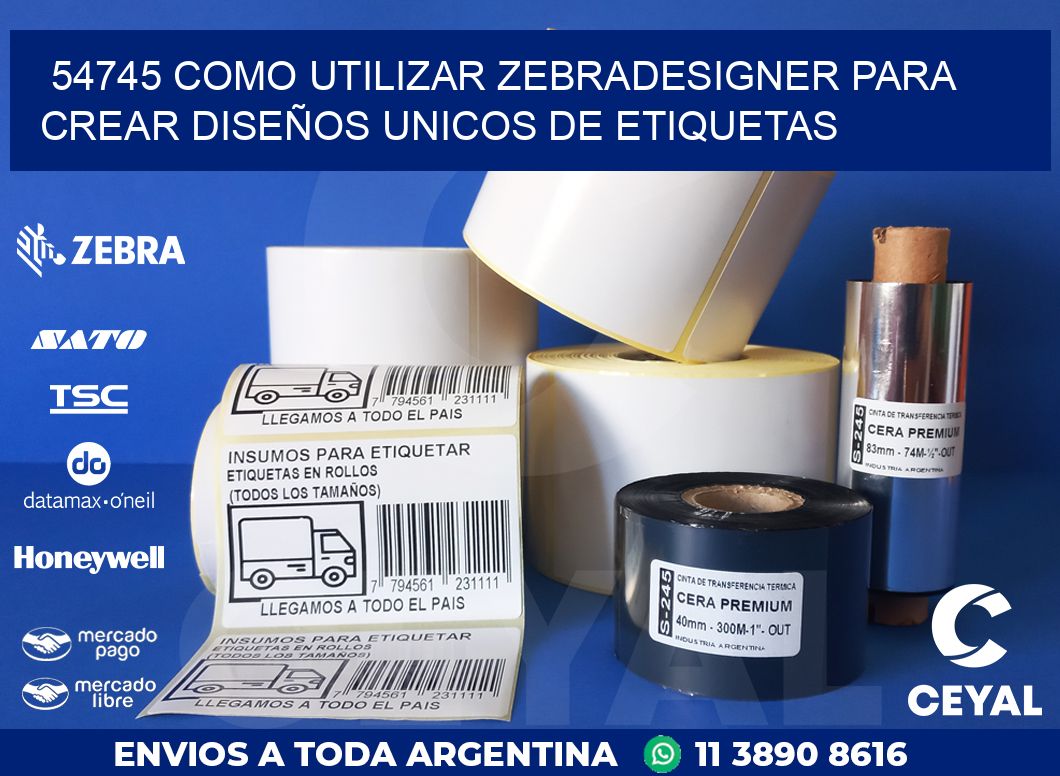 54745 COMO UTILIZAR ZEBRADESIGNER PARA CREAR DISEÑOS UNICOS DE ETIQUETAS