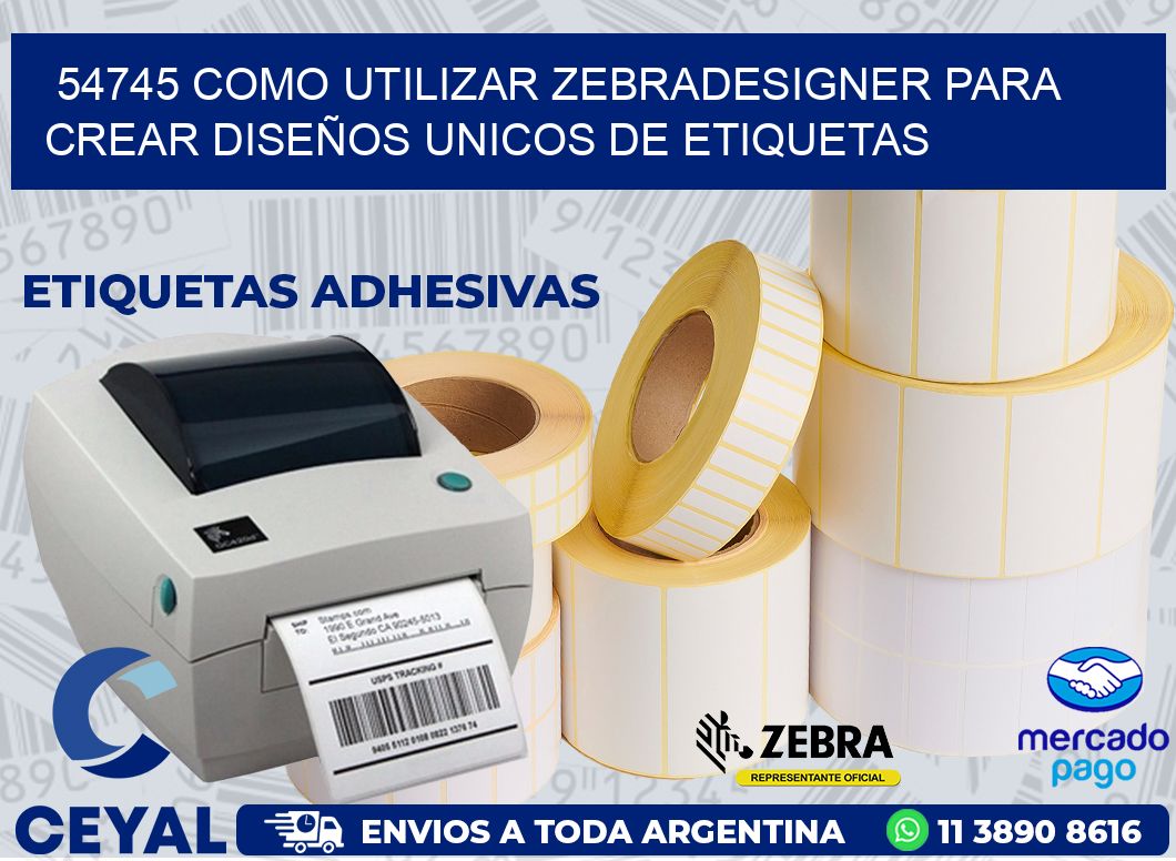 54745 COMO UTILIZAR ZEBRADESIGNER PARA CREAR DISEÑOS UNICOS DE ETIQUETAS