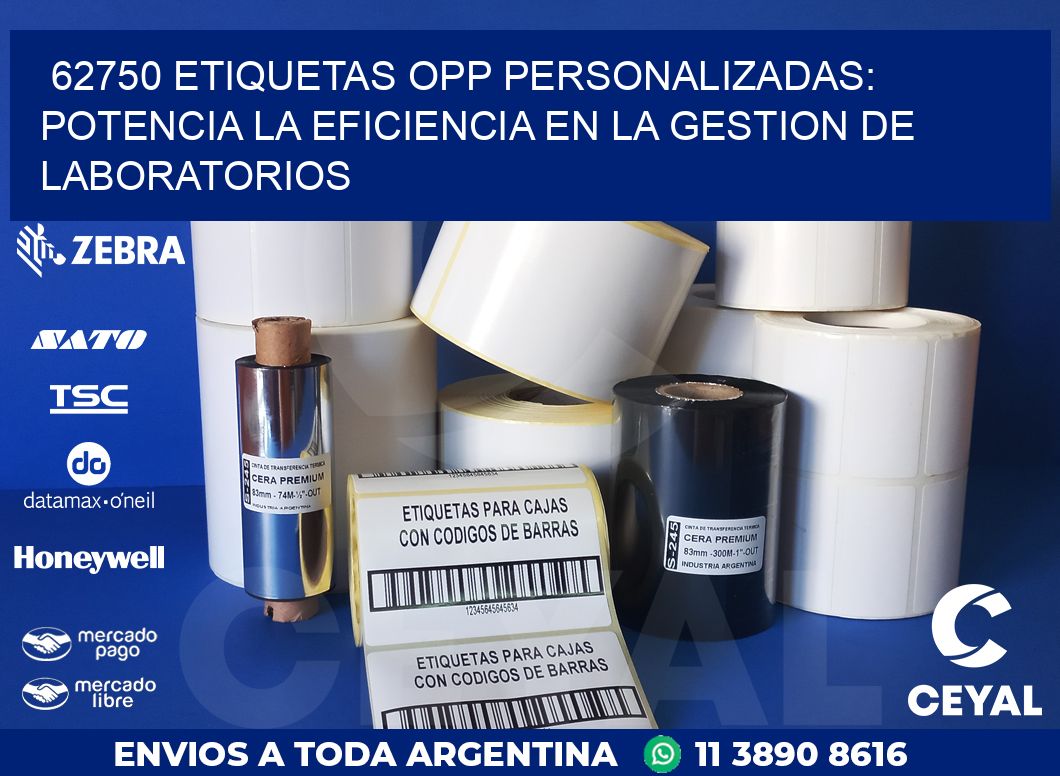 62750 ETIQUETAS OPP PERSONALIZADAS: POTENCIA LA EFICIENCIA EN LA GESTION DE LABORATORIOS