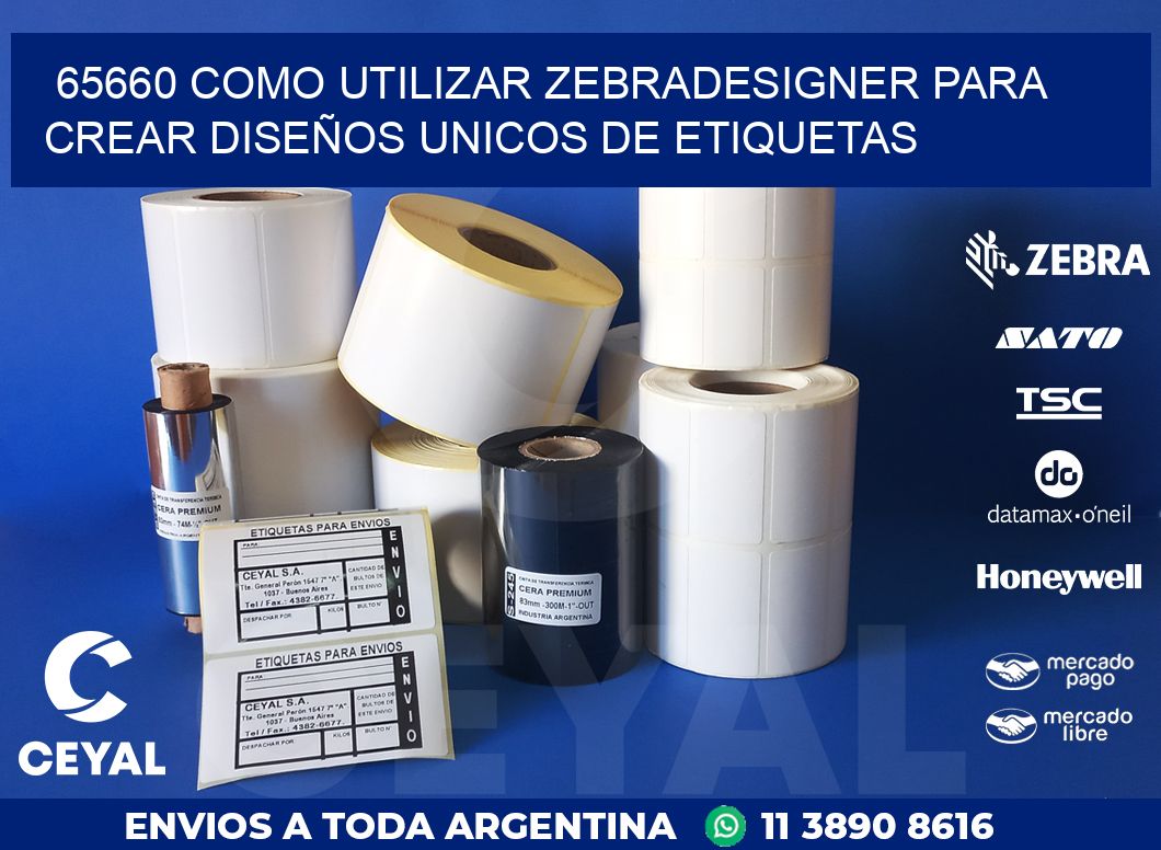 65660 COMO UTILIZAR ZEBRADESIGNER PARA CREAR DISEÑOS UNICOS DE ETIQUETAS