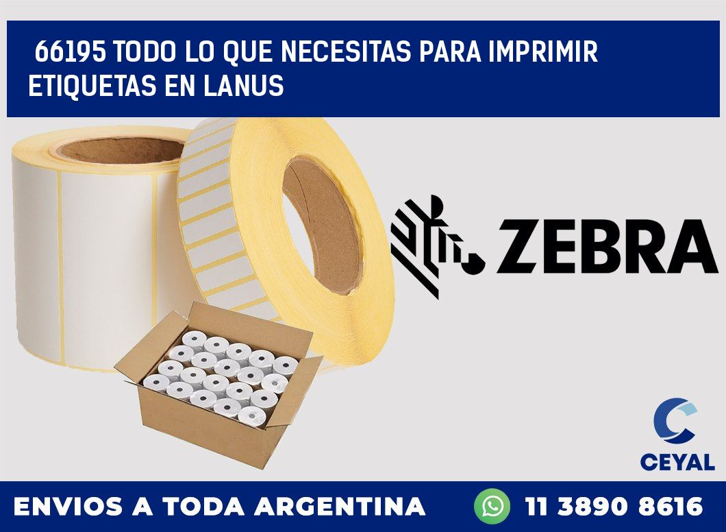 66195 TODO LO QUE NECESITAS PARA IMPRIMIR ETIQUETAS EN LANUS