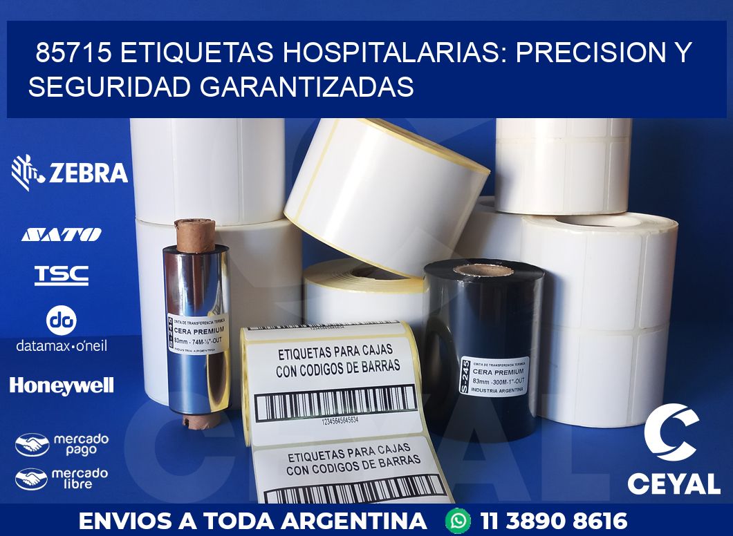 85715 ETIQUETAS HOSPITALARIAS: PRECISION Y SEGURIDAD GARANTIZADAS