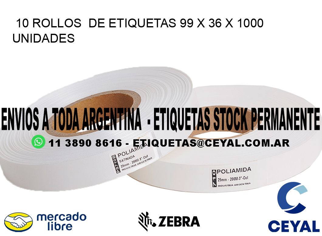 10 ROLLOS  DE ETIQUETAS 99 x 36 X 1000 UNIDADES