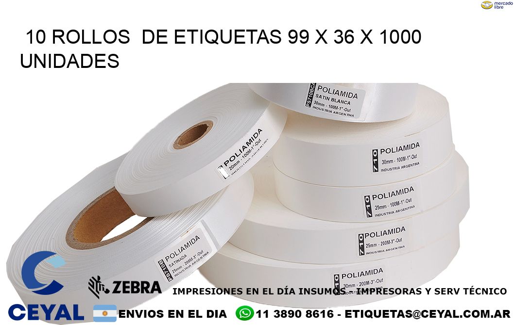 10 ROLLOS  DE ETIQUETAS 99 x 36 X 1000 UNIDADES