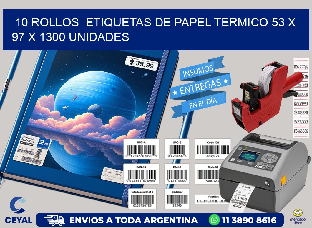 10 ROLLOS  ETIQUETAS DE PAPEL TERMICO 53 x 97 X 1300 UNIDADES