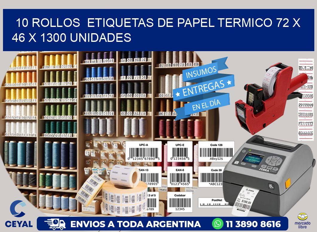 10 ROLLOS  ETIQUETAS DE PAPEL TERMICO 72 x 46 X 1300 UNIDADES