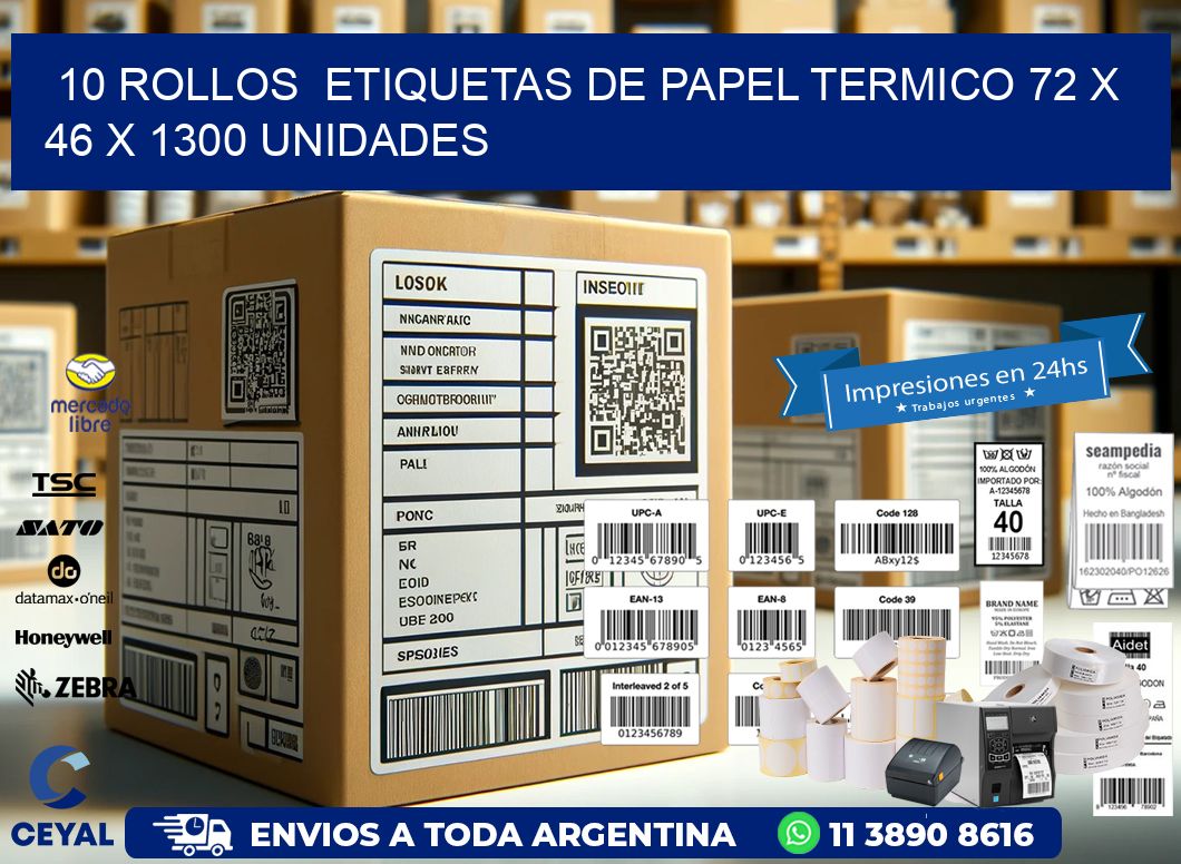 10 ROLLOS  ETIQUETAS DE PAPEL TERMICO 72 x 46 X 1300 UNIDADES