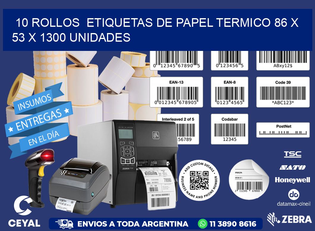 10 ROLLOS  ETIQUETAS DE PAPEL TERMICO 86 x 53 X 1300 UNIDADES