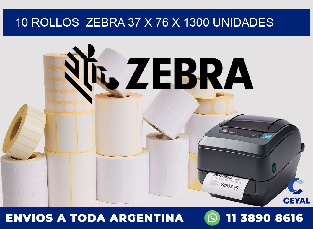 10 ROLLOS  ZEBRA 37 x 76 X 1300 UNIDADES