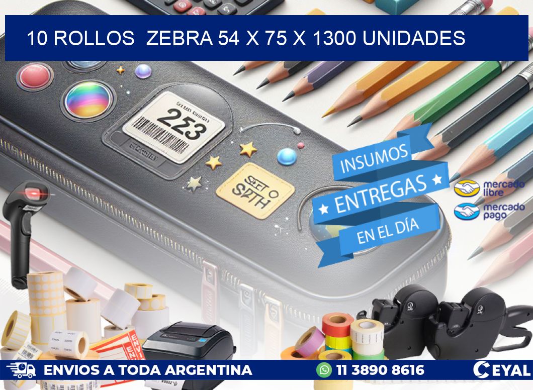 10 ROLLOS  ZEBRA 54 x 75 X 1300 UNIDADES