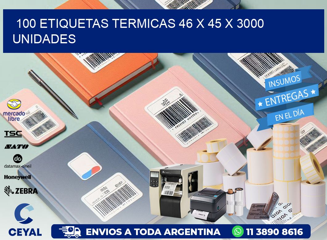 100 ETIQUETAS TERMICAS 46 x 45 X 3000 UNIDADES