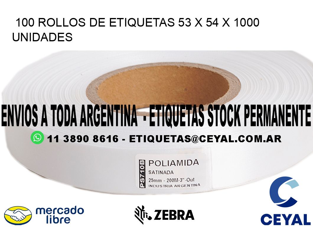 100 ROLLOS DE ETIQUETAS 53 x 54 X 1000 UNIDADES