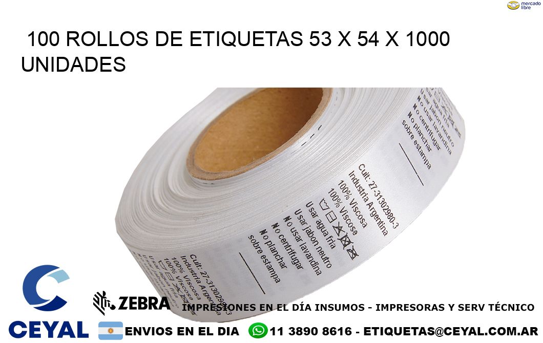 100 ROLLOS DE ETIQUETAS 53 x 54 X 1000 UNIDADES