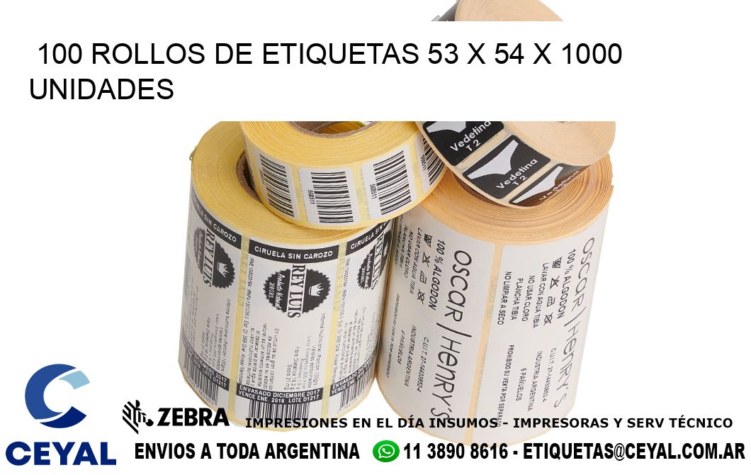 100 ROLLOS DE ETIQUETAS 53 x 54 X 1000 UNIDADES