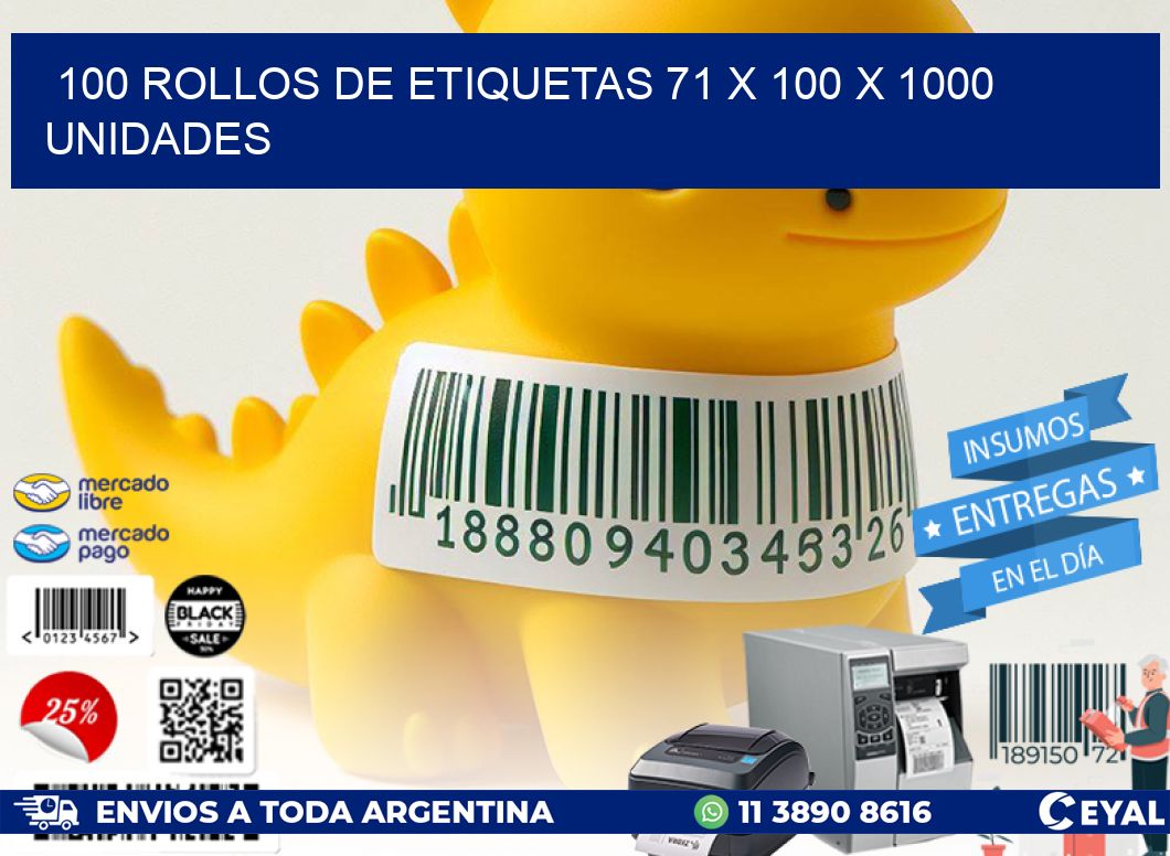 100 ROLLOS DE ETIQUETAS 71 x 100 X 1000 UNIDADES