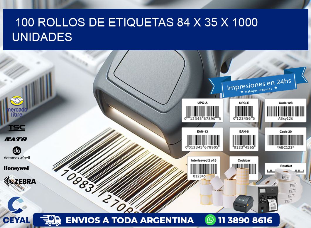 100 ROLLOS DE ETIQUETAS 84 x 35 X 1000 UNIDADES