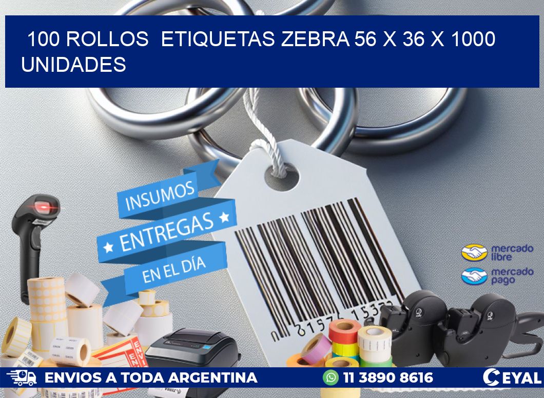 100 ROLLOS  ETIQUETAS ZEBRA 56 x 36 X 1000 UNIDADES