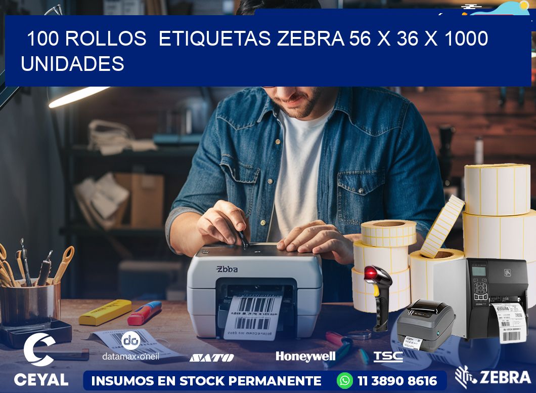 100 ROLLOS  ETIQUETAS ZEBRA 56 x 36 X 1000 UNIDADES