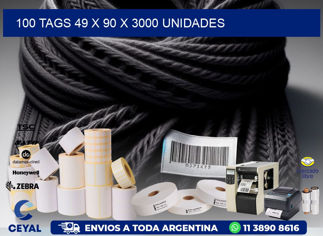 100 TAGS 49 x 90 X 3000 UNIDADES